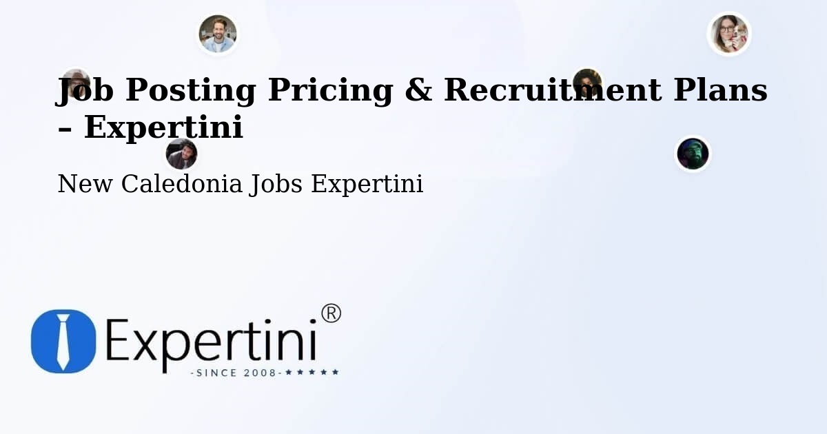 Job Posting Pricing & Recruitment Plans – Lékine - Lékine, New Caledonia Jobs Expertini